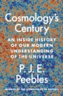 Image for Cosmology&#39;s Century: An Inside History of Our Modern Understanding of the Universe