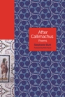 Image for After Callimachus: poems