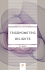 Image for Trigonometric Delights