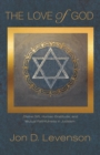Image for The Love of God : Divine Gift, Human Gratitude, and Mutual Faithfulness in Judaism