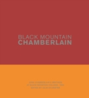 Image for Black Mountain Chamberlain : John Chamberlain’s Writings at Black Mountain College, 1955