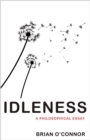 Image for Idleness  : a philosophical essay