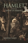 Image for Hamlet and the vision of darkness