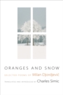 Image for Oranges and Snow : Selected Poems of Milan Djordjevic