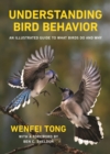 Image for Understanding Bird Behavior : An Illustrated Guide to What Birds Do and Why
