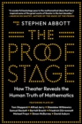Image for The proof stage  : how theater reveals the human truth of mathematics
