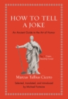 Image for How to tell a joke  : an ancient guide to the art of humor