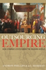 Image for Outsourcing empire  : how company-states made the modern world