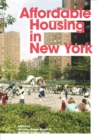 Image for Affordable Housing in New York: The People, Places, and Policies That Transformed a City