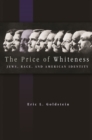Image for Price of Whiteness: Jews, Race, and American Identity