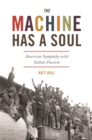 Image for Machine Has a Soul: American Sympathy With Italian Fascism