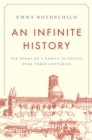 Image for Infinite History: The Story of a Family in France over Three Centuries