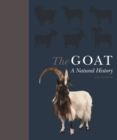 Image for The Goat: A Natural and Cultural History