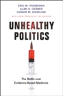 Image for Unhealthy Politics: The Battle over Evidence-Based Medicine