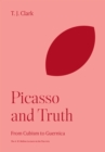 Image for Picasso and Truth: From Cubism to Guernica