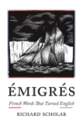 Image for Émigrés: French Words That Turned English