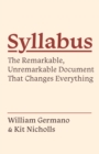 Image for Syllabus: The Remarkable, Unremarkable Document That Changes Everything