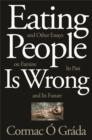 Image for Eating People Is Wrong, and Other Essays on Famine, Its Past, and Its Future