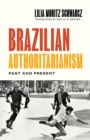 Image for Brazilian authoritarianism  : past and present