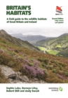 Image for Britain&#39;s Habitats: A Field Guide to the Wildlife Habitats of Great Britain and Ireland - Fully Revised and Updated Second Edition