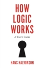 Image for How Logic Works
