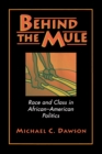 Image for Behind the mule: race and class in African-American politics