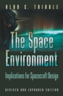Image for The space environment: implications for spacecraft design