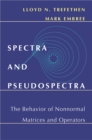 Image for Spectra and pseudospectra: the behavior of nonnormal matrices and operators