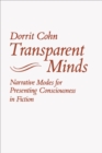 Image for Transparent minds: narrative modes for presenting consciousness in fiction