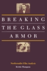 Image for Breaking the glass armor: neoformalist film analysis