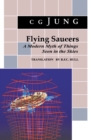 Image for Flying saucers: a modern myth of things seen in the skies