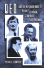Image for QED and the men who made it: Dyson, Feynman, Schwinger, and Tomonaga