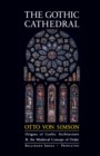 Image for The Gothic cathedral: origins of Gothic architecture and the medieval concept of order