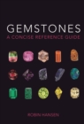 Image for Gemstones : A Concise Reference Guide