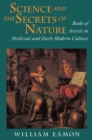 Image for Science and the secrets of nature: books of secrets in medieval and early modern culture