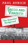 Image for Sacco and Vanzetti: the anarchist background