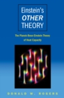Image for Einstein&#39;s other theory: the Planck-Bose-Einstein theory of heat capacity