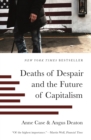 Image for Deaths of Despair and the Future of Capitalism