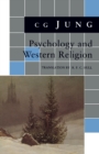 Image for Psychology and Western Religion: (From Vols. 11, 18 Collected Works)