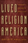 Image for Lived religion in America: toward a history of practice