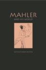 Image for Mahler and His World