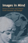 Image for Images in mind: statues in archaic and classical Greek literature and thought