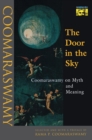 Image for The Door in the Sky: Coomaraswamy on Myth and Meaning