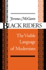 Image for Black Riders: The Visible Language of Modernism