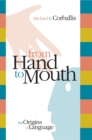 Image for From Hand to Mouth: The Origins of Language