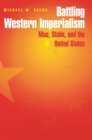 Image for Battling Western Imperialism: Mao, Stalin, and the United States