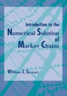 Image for Introduction to the Numerical Solution of Markov Chains