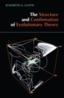 Image for The Structure and Confirmation of Evolutionary Theory