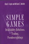 Image for Simple Games: Desirability Relations, Trading, Pseudoweightings