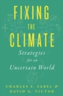 Image for Fixing the climate: strategies for an uncertain world